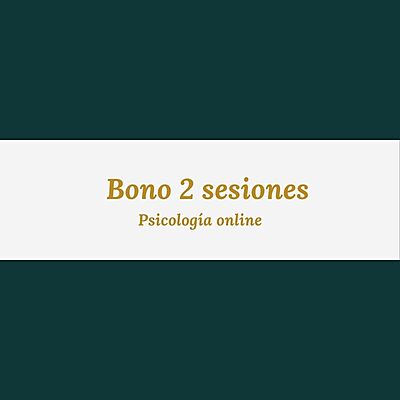 Bono 2 sesiones de psicología online